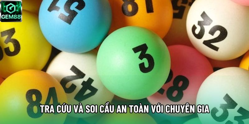Tra cứu và soi cầu an toàn với chuyên gia Tra cứu và soi cầu an toàn với chuyên gia