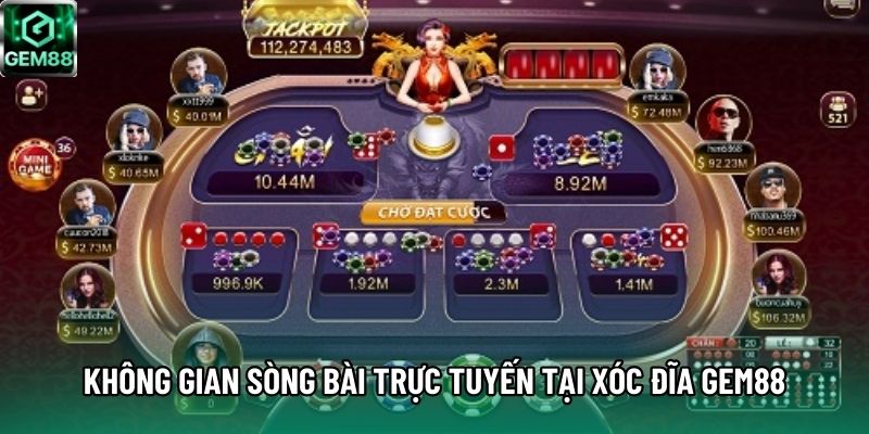 Không gian sòng bài trực tuyến tại Xóc Đĩa GEM88 Không gian sòng bài trực tuyến tại Xóc Đĩa GEM88